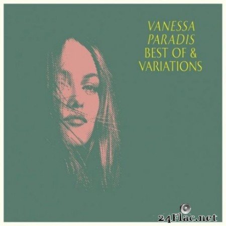 Vanessa Paradis - Best Of & Variations (2019) FLAC