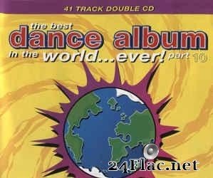 VA - The Best Dance Album In The World... Ever! Part 10 (2000) [FLAC (tracks + .cue)]