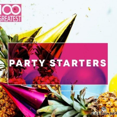 VA - 100 Greatest Party Starters (2019) [FLAC (tracks)]