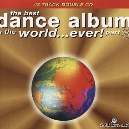 VA - The Best Dance Album In The World... Ever! Part 08 (1998) [FLAC (tracks + .cue)]