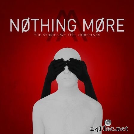 Nothing More - The Stories We Tell Ourselves (2017) FLAC (tracks)