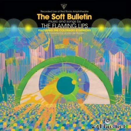 The Flaming Lips - The Soft Bulletin: Live at Red Rocks (feat. The Colorado Symphony & André de Ridder) (2019) Hi-Res + FLAC