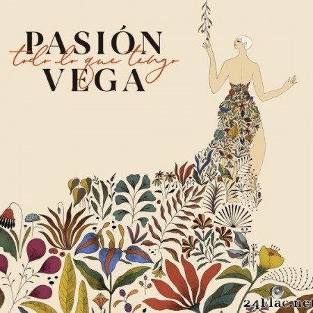 Pasion Vega - Todo Lo Que Tengo (2019) [FLAC (tracks)]