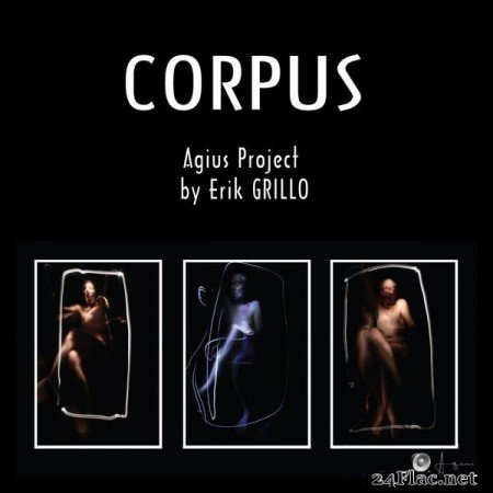 Erik Grillo – Corpus (Agius Project) (2019) [24bit Hi-Res]