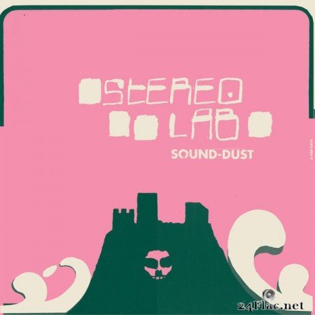 Stereolab – Sound-Dust (Expanded Edition) (2019) [24bit Hi-Res]