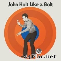 John Holt - Like a Bolt (Expanded Version) (2019) FLAC