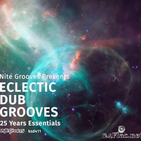 VA - Nite Grooves Presents Eclectic Dub Grooves (25 Years Essentials) (2019) [FLAC (tracks)]