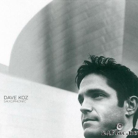 Dave Koz - Saxophonic (2003) [FLAC (image+.cue)]