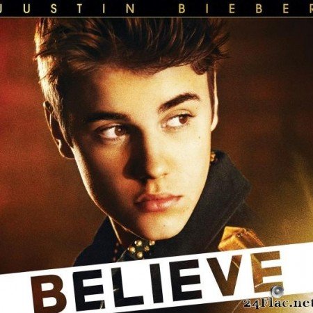 Justin Bieber - Believe (Deluxe Edition) (2012) [FLAC (tracks)]