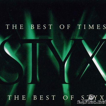 Styx - The Best Of Times - The Best Of Styx (1997) [APE (image + .cue)]