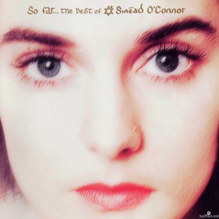 Sinead O'Connor - So Far - The Best Of Sinead O'Connor (1997) [FLAC (tracks + .cue)]