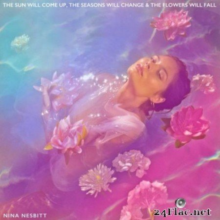 Nina Nesbitt - The Sun Will Come up, The Seasons Will Change &#038; The Flowers Will Fall (2019) Hi-Res