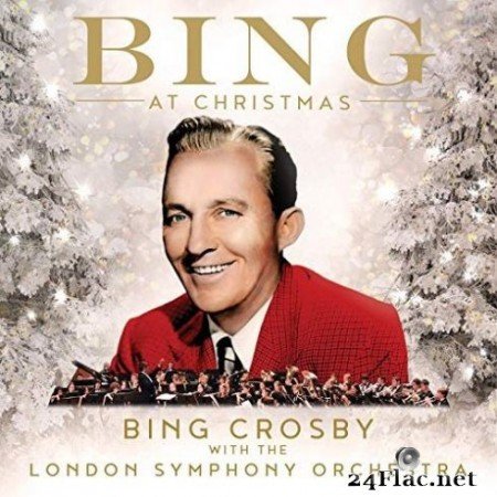Bing Crosby &#038; The London Symphony Orchestra - Bing At Christmas (2019) Hi-Res