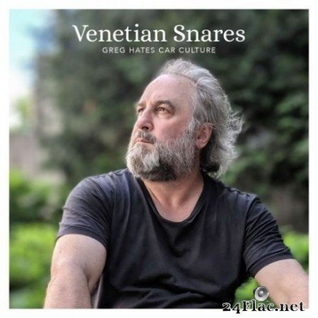 Venetian Snares - Greg Hates Car Culture (2019) FLAC