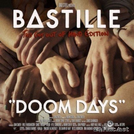 Bastille - Doom Days (This Got Out Of Hand Edition) (2019) Hi-Res + FLAC