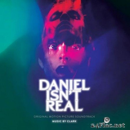Clark - Daniel Isn’t Real (Original Motion Picture Soundtrack) (2019) Hi-Res + FLAC
