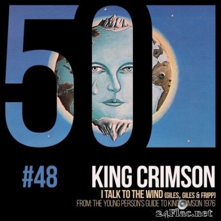 King Crimson - I Talk To The Wind (KC50 Vol. 48) (2019) Hi-Res