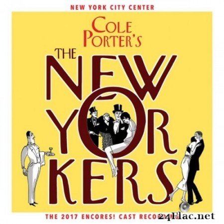 Various Artists - The New Yorkers - Cole Porter's The New Yorkers (2017 Encores! Cast Recording) (2019) Hi-Res + FLAC