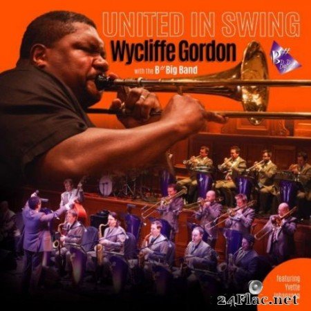 B# Big Band - United In Swing - Wycliffe Gordon with the B# Big Band (2019)