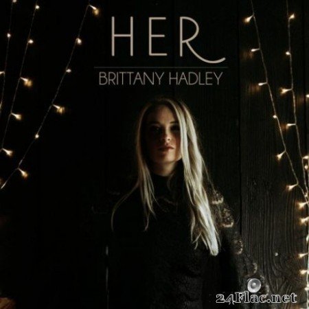 Brittany Hadley - Her (2019)