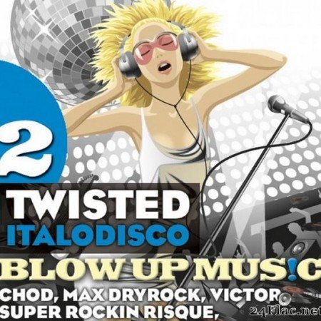 VA - Blow Up Disco Vol 2: Twisted Italodisco (2019) [FLAC (tracks)]