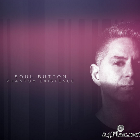 Soul Button - Phantom Existence (2019) [FLAC (tracks)]