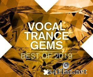 VA - Vocal Trance Gems: Best Of 2019 (2019) [FLAC (tracks)]