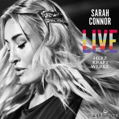 Sarah Connor - HERZ KRAFT WERKE LIVE (2019) [FLAC (tracks)]