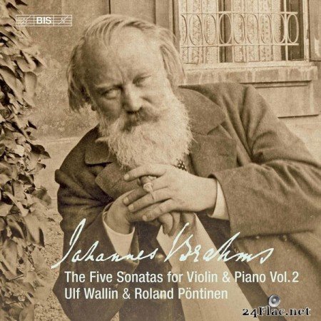 Ulf Wallin & Roland Pöntinen – Brahms: Works for Violin & Piano, Vol. 2 (2019) [24bit Hi-Res]