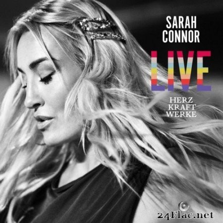 Sarah Connor - HERZ KRAFT WERKE LIVE (2019) Hi-Res + FLAC
