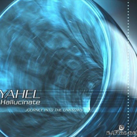 Yahel - Hallucinate (2003) [FLAC (tracks)]