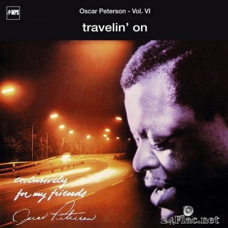Oscar Peterson - Travelin' On [Series: Exclusively For My Friends] (1969/2003)  Hi-Res