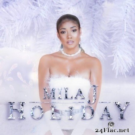 Mila J - Holiday (2019) FLAC