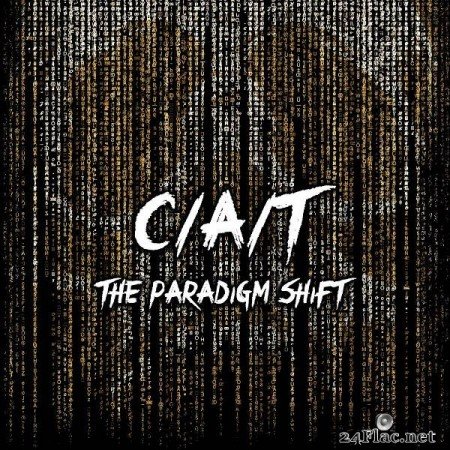C/A/T – The Paradigm Shift [2019]