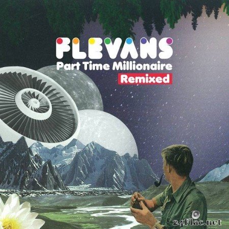 Flevans – Part Time Millionaire (Remixed) [2019]