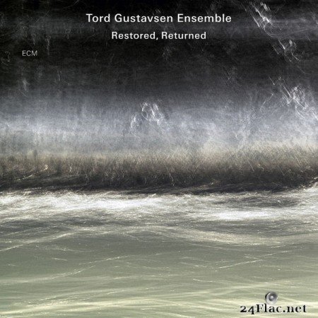 Tord Gustavsen – Restored, Returned (2017) [24bit Hi-Res]