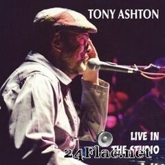 Tony Ashton - Live In The Studio (Reissue) (2019) FLAC