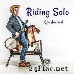 Kyle Jarrard - Riding Solo (2019) FLAC