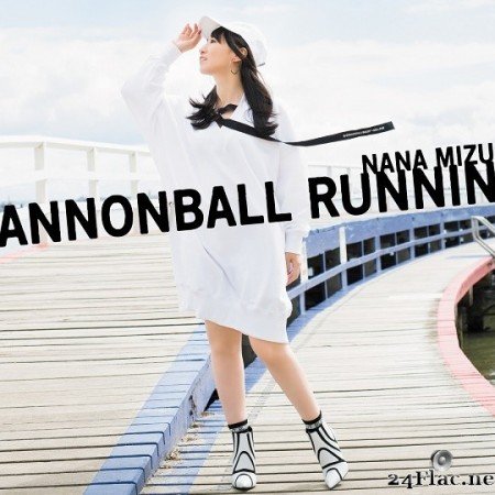 Nana Mizuki - CANNONBALL RUNNING (2019) Hi-Res