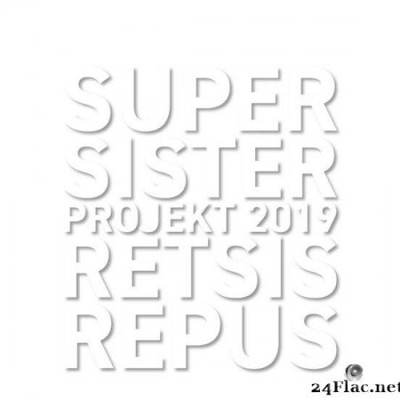 Supersister (Projekt 2019) - Retsis Repus (2019) [FLAC (tracks + .cue)]