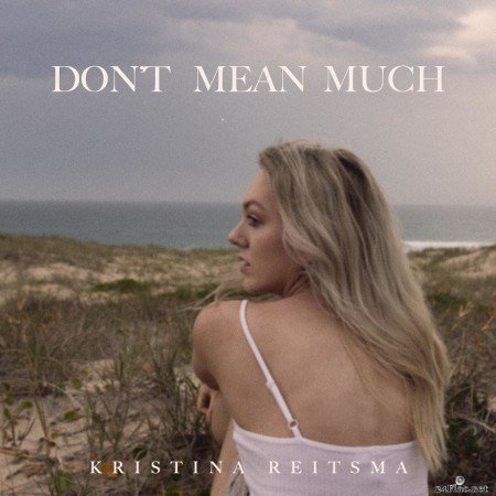 Kristina Reitsma - Don&#039;t Mean Much (2019) FLAC
