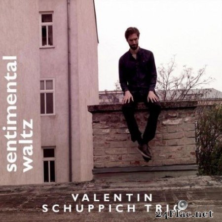 Valentin Schuppich Trio - Sentimental Waltz (2019) FLAC