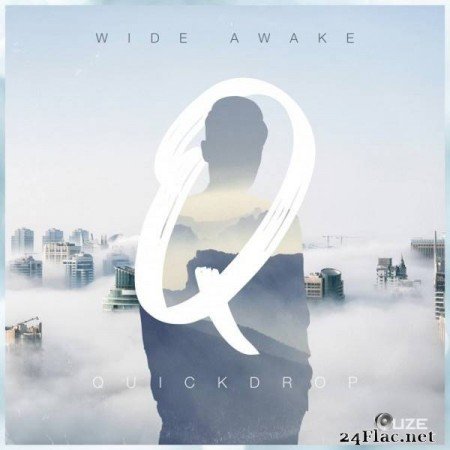 Quickdrop – Wide Awake [2019]
