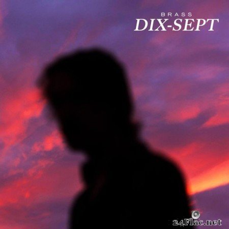 Brass – Dix-Sept (2019) [24bit Hi-Res]