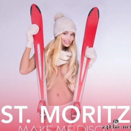 VA - St. Moritz: Make Me Disco (2017) [FLAC (tracks)]