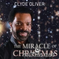 Clyde Oliver - The Miracle of Christmas (2019) FLAC