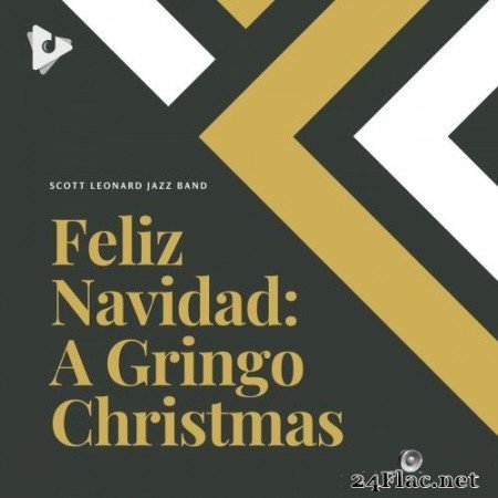 Scott Leonard Jazz Band - Feliz Navidad: A Gringo Christmas (2019) FLAC