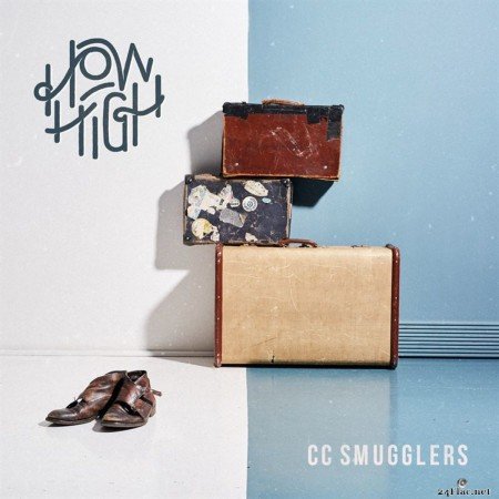 CC Smugglers - How High (2019) FLAC