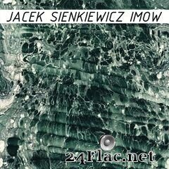 Jacek Sienkiewicz - IMOW (2019) FLAC