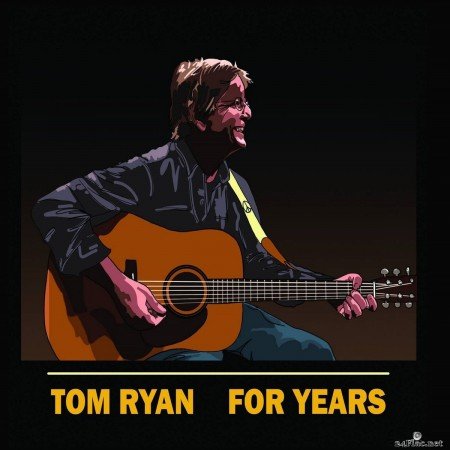 Tom Ryan - For Years (2019) FLAC